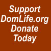 support DomLife.org